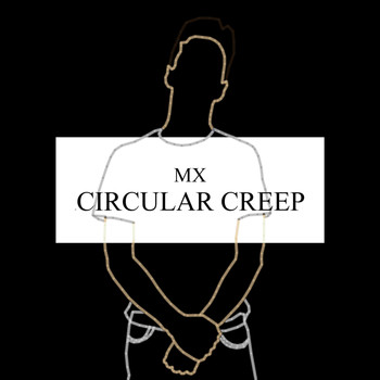 mX - Circular Creep (Explicit)
