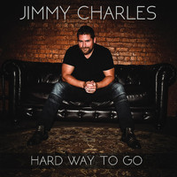 Jimmy Charles - Hard Way to Go