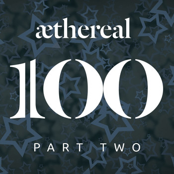Various Artists - Aethereal 100 Pt. 2