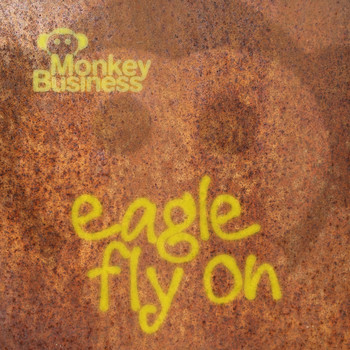 Monkey Business - Eagle Fly On