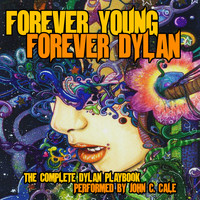 John C Cale - Forever Young - Forever Dylan