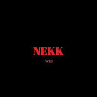 WES - Nekk (Explicit)