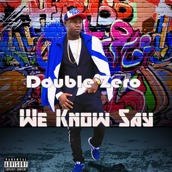 Double Zero - We Know Say (Explicit)