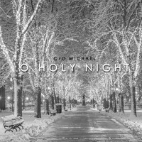 C/O Michael - O Holy Night