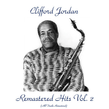 Clifford Jordan - Remastered Hits Vol, 2 (All Tracks Remastered)