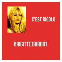 Brigitte Bardot - C'est rigolo