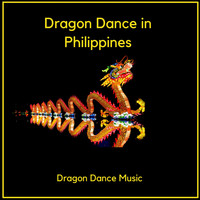 Dragon Dance Music - Dragon Dance in Philippines