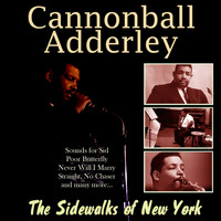 Cannonball Adderley - The Sidewalks of New York (Explicit)