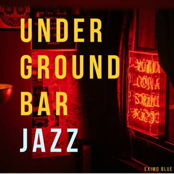Eximo Blue - Underground Bar Jazz