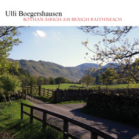 Ulli Boegershausen - Bothan Àirigh Am Bràigh Raithneach