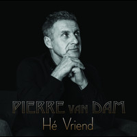 Pierre Van Dam - Hé Vriend