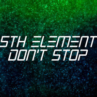 5th Element - Don't Stop