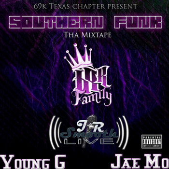 Jae Mo, Young G & J.R. Smooth Live - Southern Funk Tha Mixtape (Explicit)