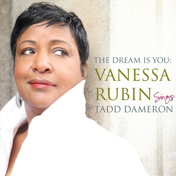 Vanessa Rubin - The Dream Is You: Vanessa Rubin Sings Tadd Dameron