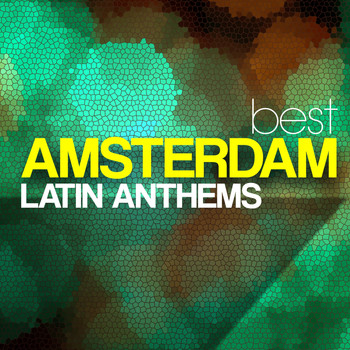 Various Artists - Best Amsterdam Latin Anthems