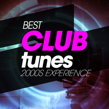 Various Artists - Best Club Tunes 2000S Experience