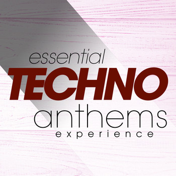 Various Artists - Essential Techno Anthems Experience