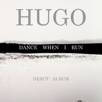 Hugo - Dance When I Run