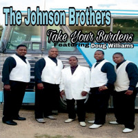 The Johnson brothers - Take Your Burdens