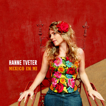 Hanne Tveter - México en Mi