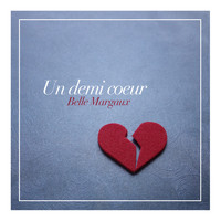 Belle Margaux - Un demi coeur