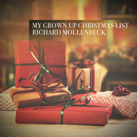 Richard Mollenbeck - My Grown Up Christmas List