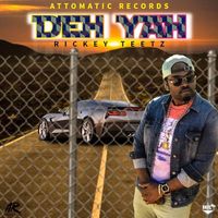 Rickey Teetz - Deh Yah