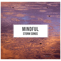 Help Me Sleep, Sleep Tight, Sound Sleeping - #18 Mindful Storm Songs for Peaceful Sleep