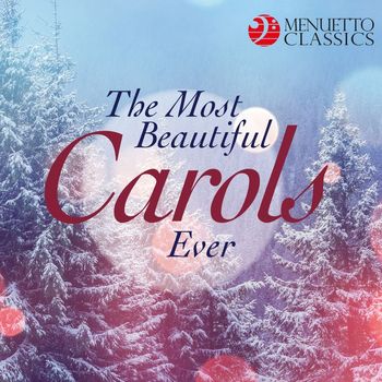 Various Artists - The Most Beautiful Carols Ever (Legendary Choirs Sing Christmas Favorites)