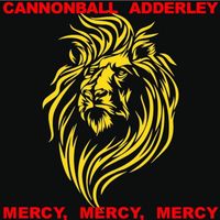 Cannonball Adderley - Mercy, Mercy, Mercy (Live)