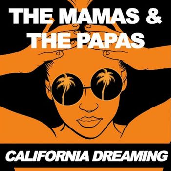 The Mamas & The Papas - California Dreaming