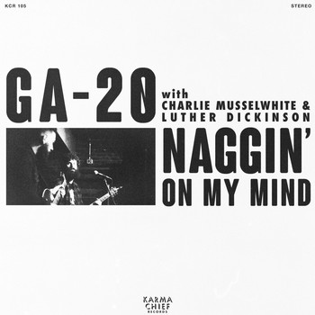 GA-20 - Naggin’ On My Mind