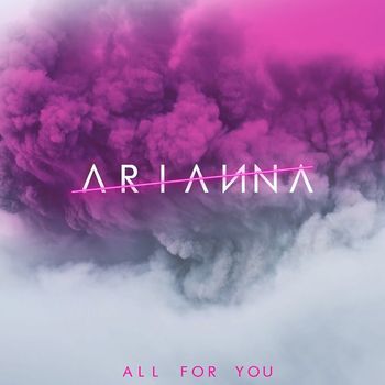 Arianna - All for You