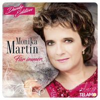 Monika Martin - Für immer (Danke-Edition)