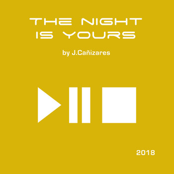 J. Cañizares - The night is yours