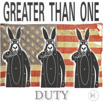 Greater Than One - Duty