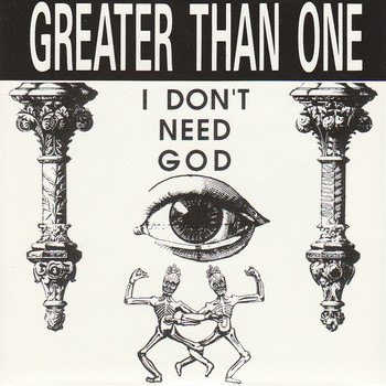 Greater Than One - I Don't Need God
