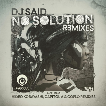DJ Said - No Solution Remixes