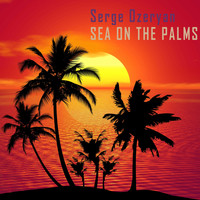 Serge Ozeryan - Sea on the Palms
