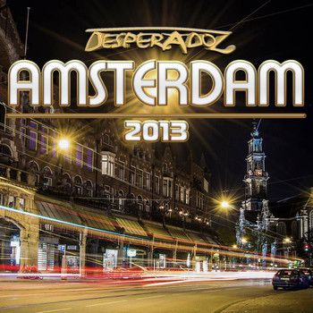Various Artists - Desperadoz Amsterdam 2013 (Best Selection of House and Tech House Tracks)
