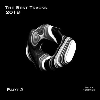 Various Artists - The Best Tracks 2018 [Part 2]