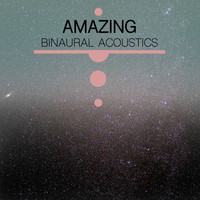 Binaural Beats Experience, Binaural Beat Therapy, Binaural Beats Meditation - #8 Amazing Binaural Acoustics