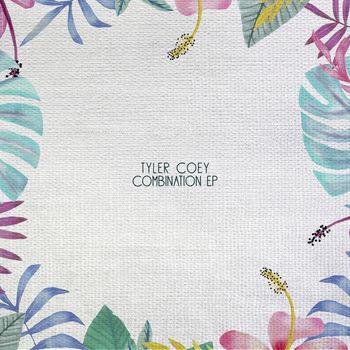 Tyler Coey - Combination EP