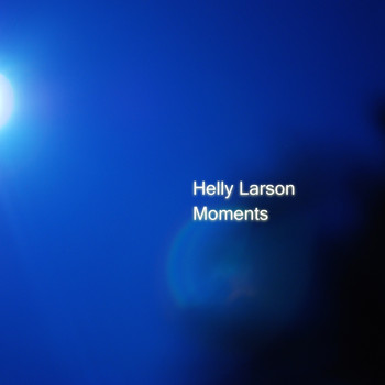 Helly Larson - Moments