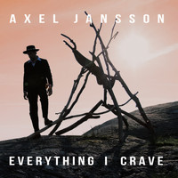 Axel Jansson - Everything I Crave