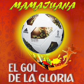 Mamajuana - El Gol de la Gloria