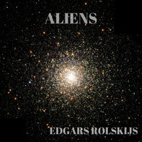 Edgars Rolskijs - Aliens