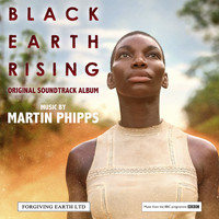 Martin Phipps - Black Earth Rising (Original Soundtrack)