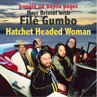 Marc Bristol - Hatchet Headed Woman (feat. Filé Gumbo)