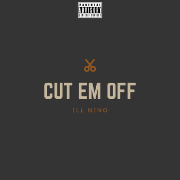 Ill Niño - Cut 'Em Off (Explicit)